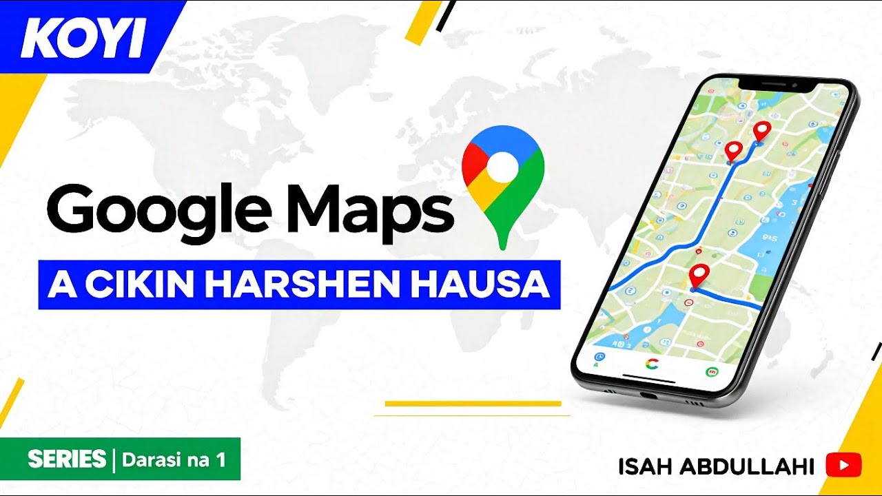 Google Maps a Cikin Harshen Hausa